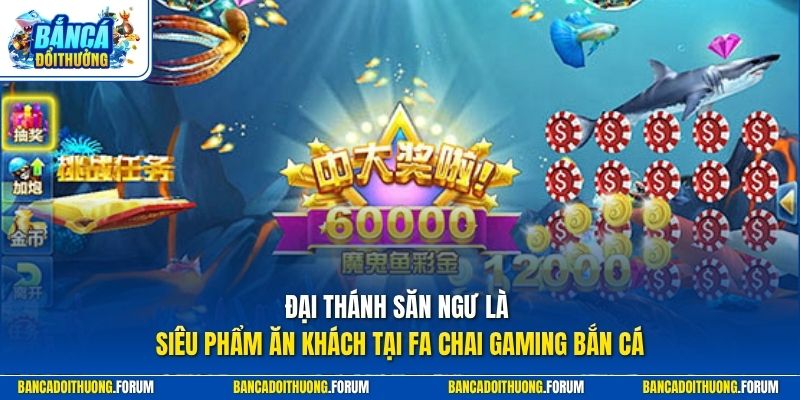 Đại thánh săn ngư là siêu phẩm ăn khách tại fa chai gaming bắn cá