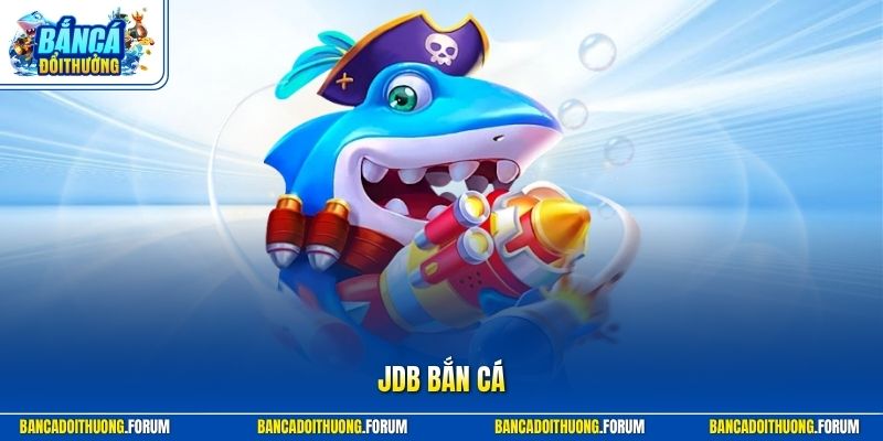 JDB bắn cá – Trải Nghiệm Trò Chơi Sôi Động Không Thể Bỏ Lỡ
